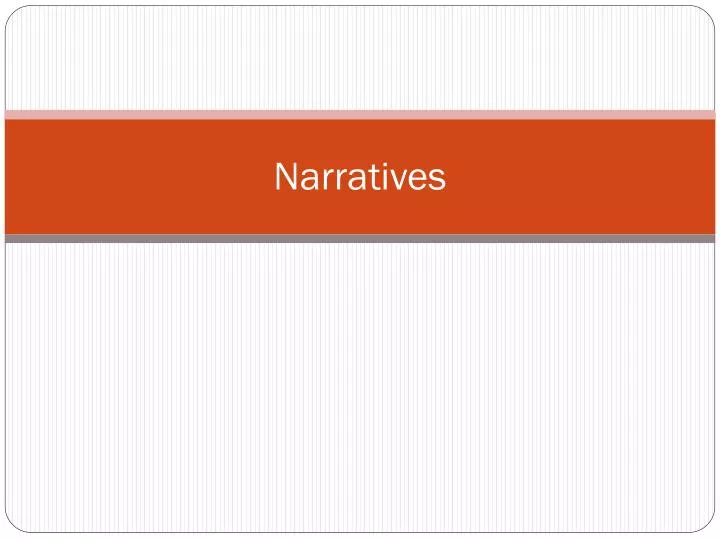 narratives