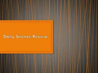 Daily Science Review