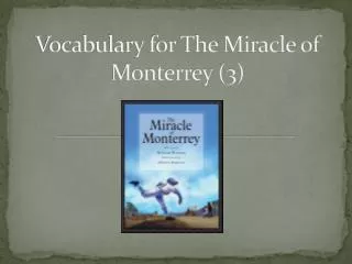 Vocabulary for The Miracle of Monterrey (3)