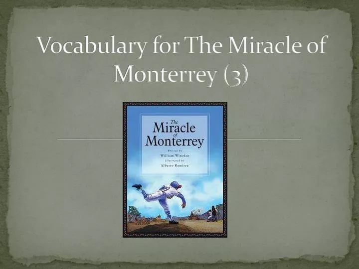vocabulary for the miracle of monterrey 3