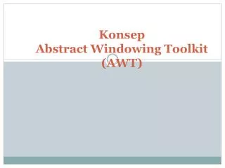 konsep abstract windowing toolkit awt