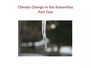 Climate Change in the Kawarthas Part Two