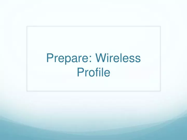 prepare wireless profile