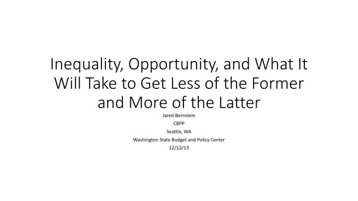 inequality opportunity and what it will take to get less of the former and more of the latter