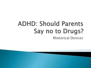 ADHD: Should Parents Say no to Drugs?