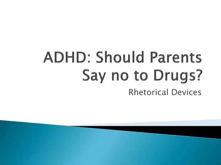 adhd should parents say no to drugs
