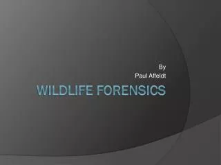 Wildlife Forensics