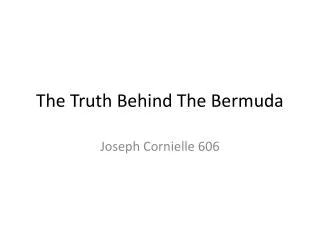 The Truth Behind The Bermuda