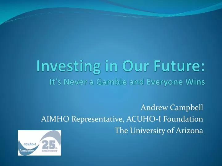 investing in our future it s never a gamble and everyone wins