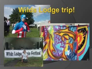 Wilds Lodge trip!