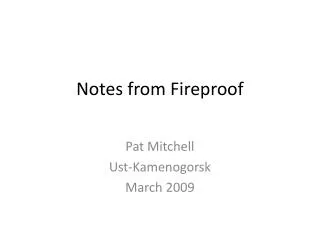 Notes from Fireproof