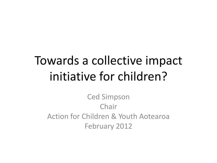 towards a collective impact initiative for children