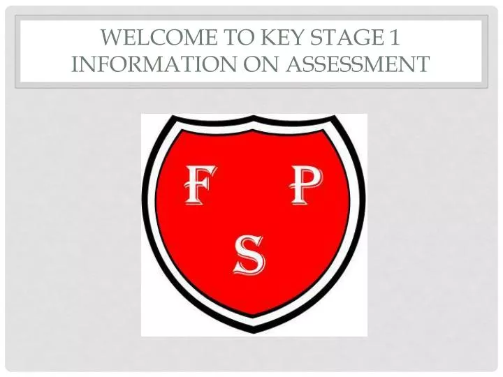 welcome to key stage 1 information on assessment