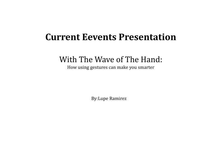 current eevents presentation with the wave of the hand how using gestures can make you smarter