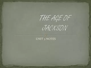THE AGE OF JACKSON