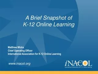 A Brief Snapshot of K-12 Online Learning