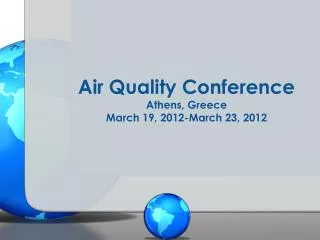 Air Quality Conference Athens, Greece March 19, 2012-March 23, 2012