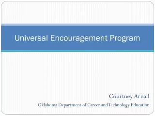 Universal Encouragement Program