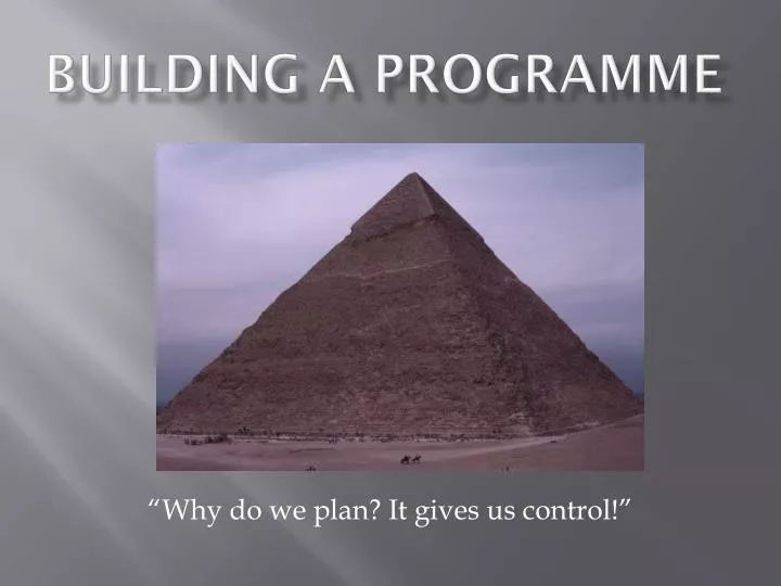 building a programme