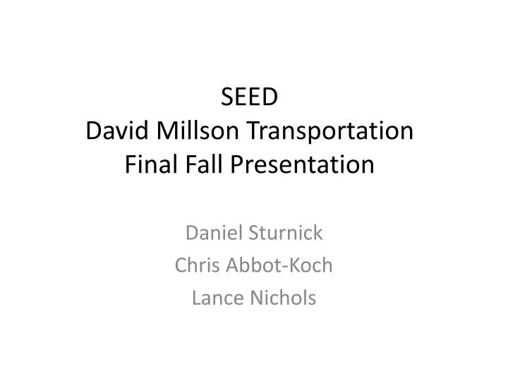 seed david millson transportation final fall presentation
