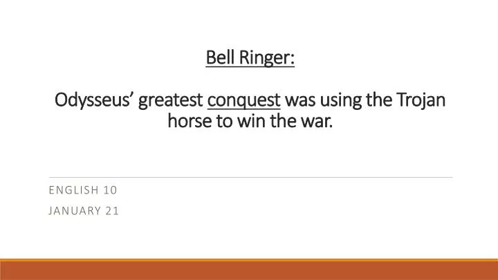 bell ringer odysseus greatest conquest was using the trojan horse to win the war