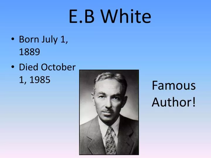 e b white