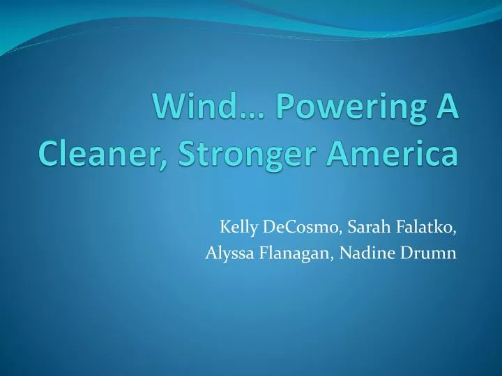 wind powering a cleaner stronger america