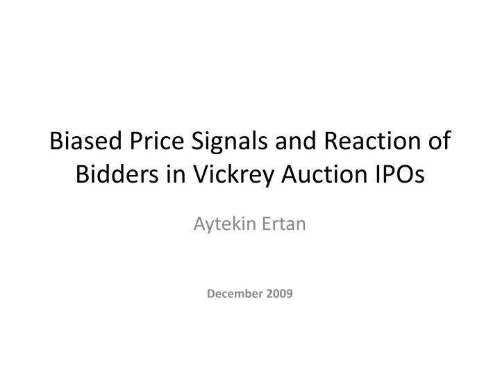 biased price signals and reaction of bidders in vickrey auction ipos