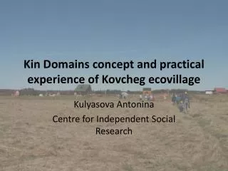 Kin Domains concept and practical experience of Kovcheg ecovillage
