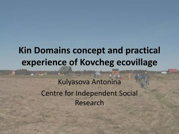 kin domains concept and practical experience of kovcheg ecovillage