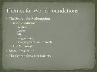 Themes for World Foundations