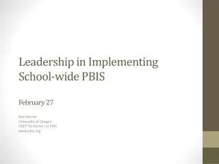 Leadership in Implementing School-wide PBIS February 27