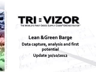 Lean &amp;Green Barge Data capture , analysis and first potential Update 30/10/2012