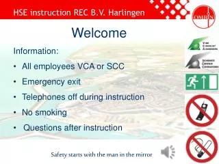 Welcome Information: All employees VCA or SCC Emergency exit Telephones off during instruction