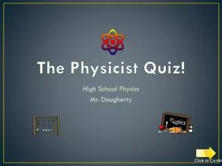 The Physicist Quiz!
