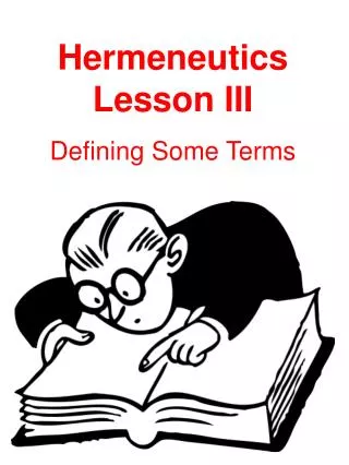 Hermeneutics Lesson III Defining Some Terms