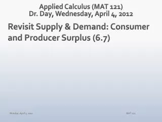 Applied Calculus (MAT 121) Dr. Day, Wednesday, April 4, 2012