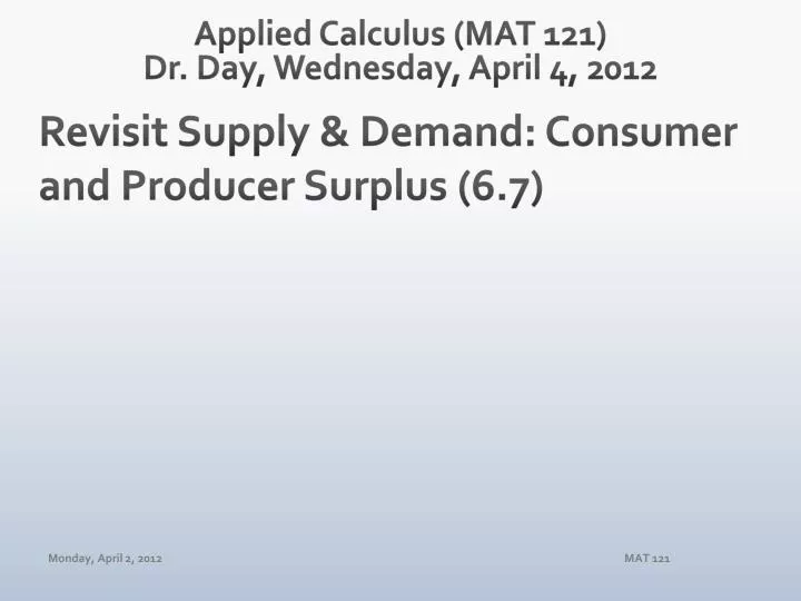 applied calculus mat 121 dr day wednesday april 4 2012