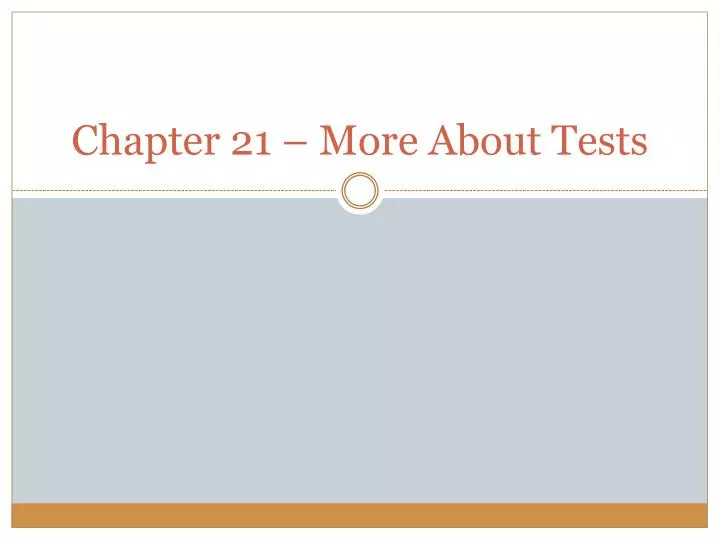 chapter 21 more about tests