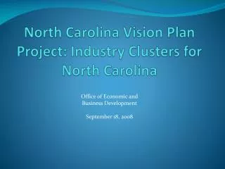 North Carolina Vision Plan Project: Industry Clusters for North Carolina