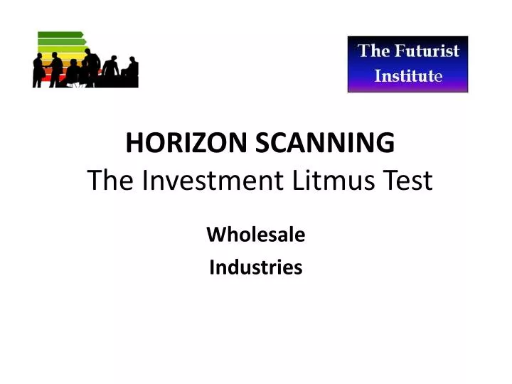 horizon scanning the investment litmus test