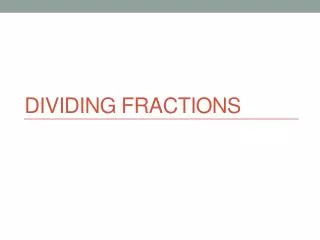 Dividing Fractions