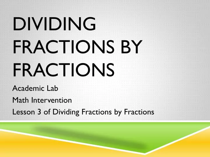 dividing fractions by fractions