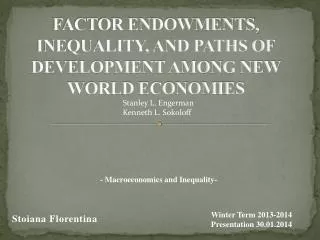 FACTOR ENDOWMENTS, INEQUALITY, AND PATHS OF DEVELOPMENT AMONG NEW WORLD ECONOMIES