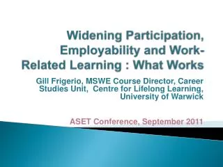 Widening Participation, Employability and Work-Related Learning : What Works