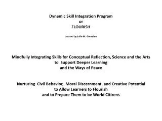 Dynamic Skill Integration Program or FLOURISH created by Julie M. Geredien