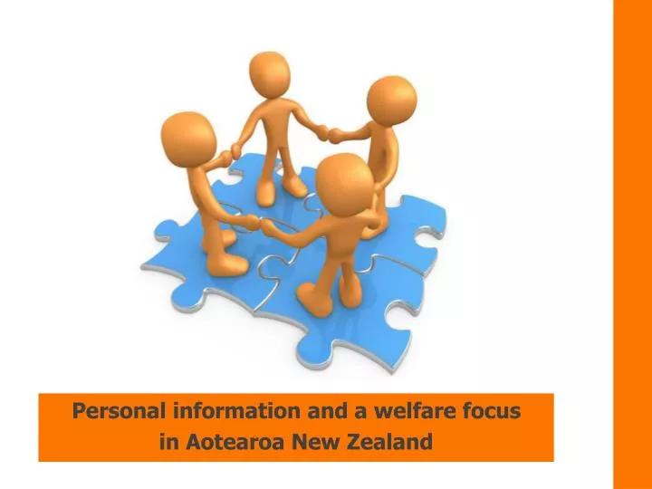 personal information and a welfare focus in aotearoa new zealand