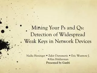 Mining Your Ps and Qs: Detection of Widespread Weak Keys in Network Devices