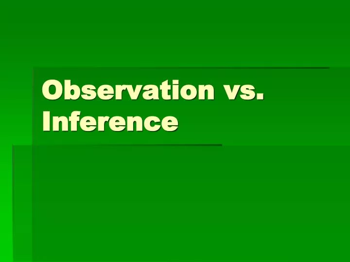 observation vs inference