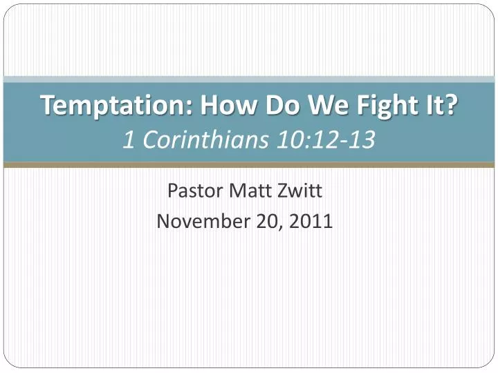 temptation how do we fight it 1 corinthians 10 12 13